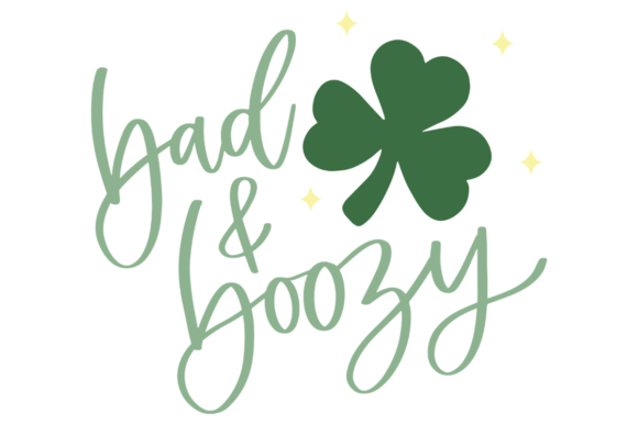 Bad and Boozy, Funny Patrick’s Day Graphics for Local Business Branding
