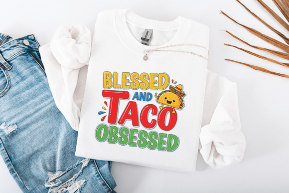 Blessed and Taco Obsessed Funny Food Graphics for Crafts