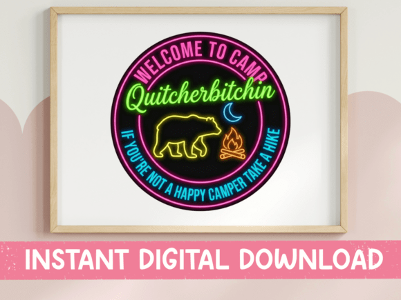 Camp Quitcherbitchin Neon SVG PNG for Crafts and Graphics